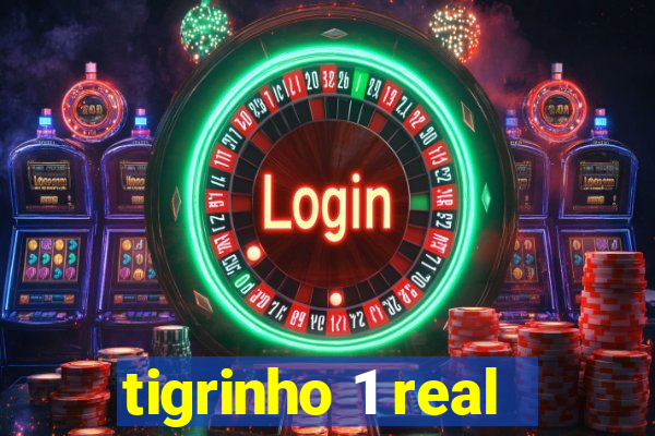 tigrinho 1 real