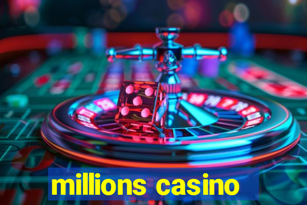 millions casino