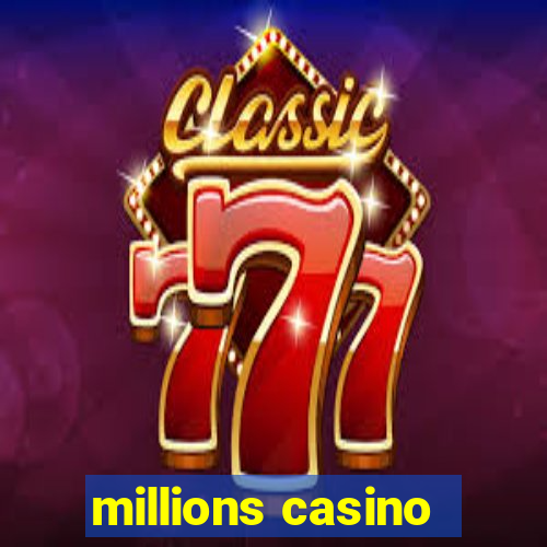 millions casino