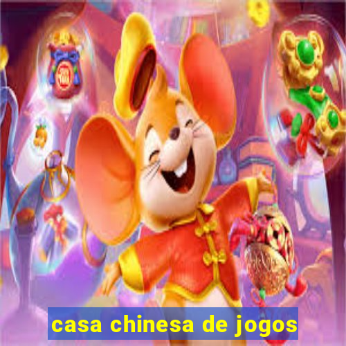 casa chinesa de jogos