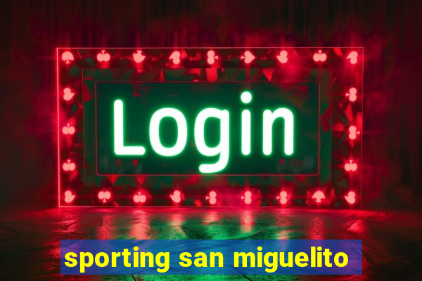 sporting san miguelito