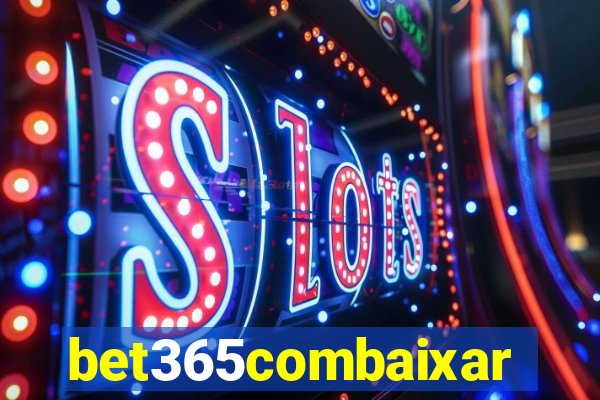 bet365combaixar