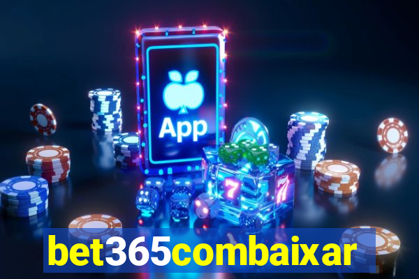 bet365combaixar