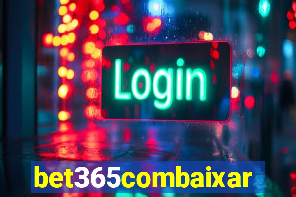 bet365combaixar