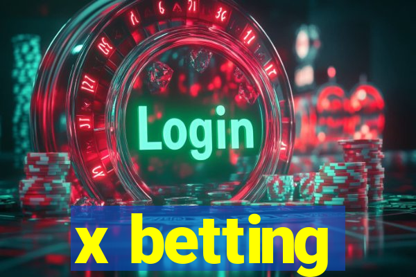 x betting