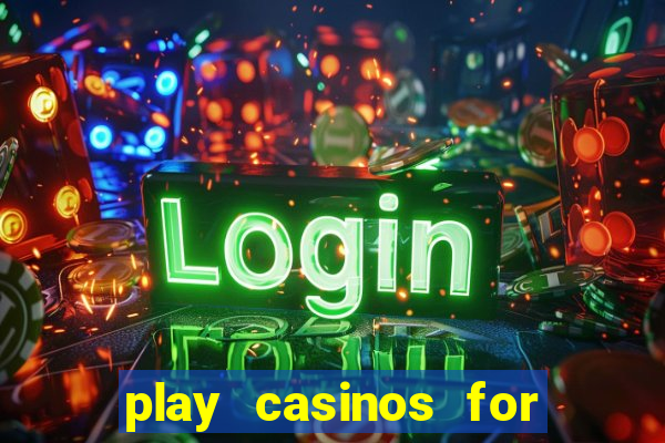 play casinos for real money