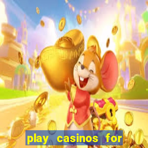 play casinos for real money