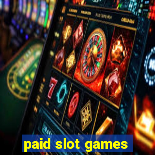 paid slot games