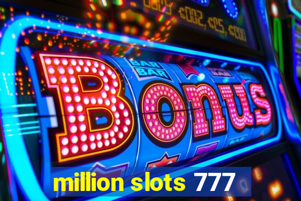 million slots 777