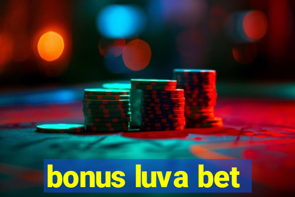 bonus luva bet