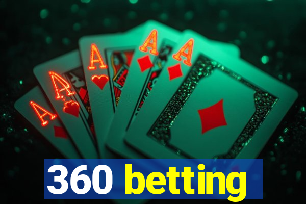 360 betting