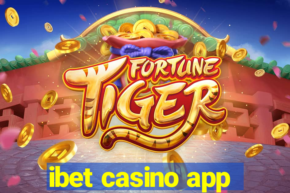 ibet casino app