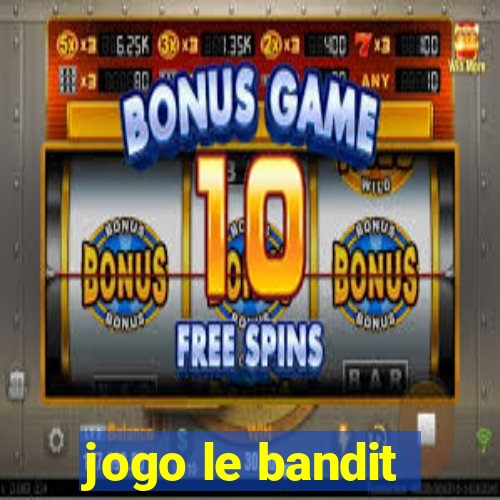 jogo le bandit