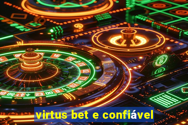 virtus bet e confiável