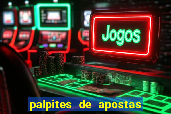 palpites de apostas para hoje