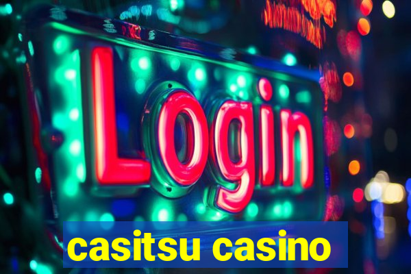 casitsu casino