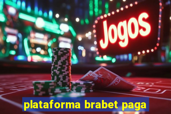 plataforma brabet paga