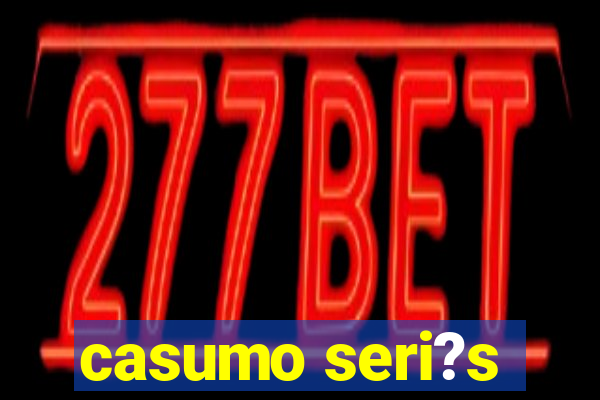 casumo seri?s