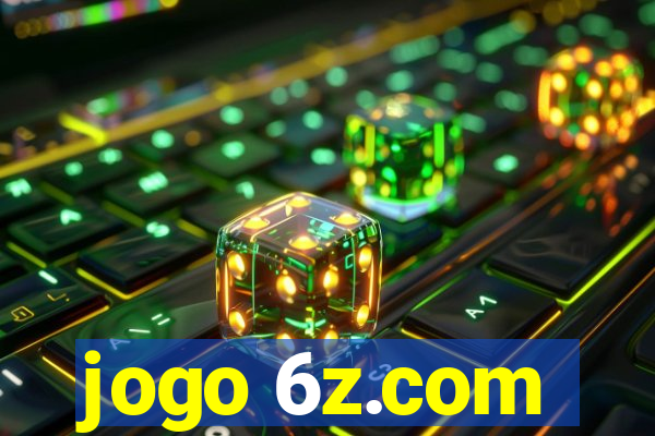 jogo 6z.com