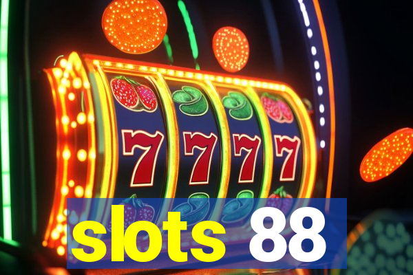 slots 88