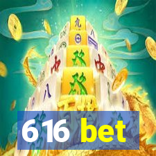 616 bet