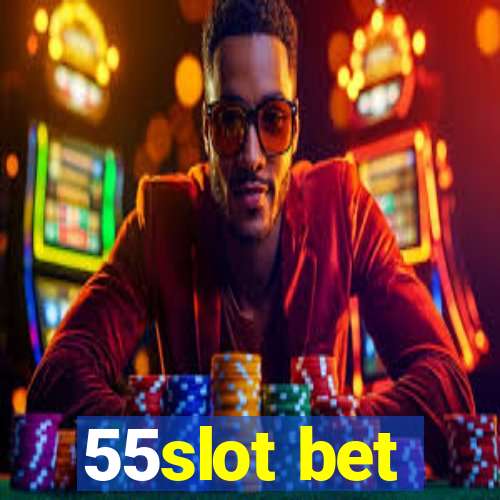 55slot bet