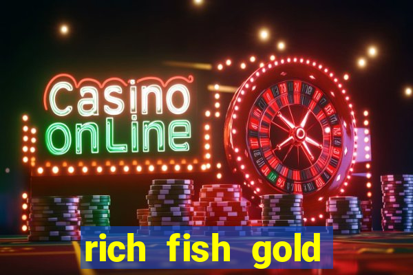 rich fish gold mine win slots