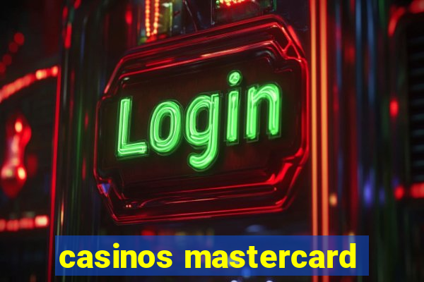 casinos mastercard