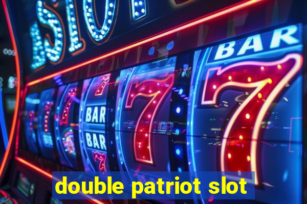 double patriot slot