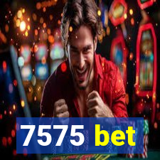 7575 bet