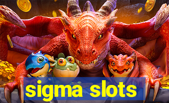 sigma slots