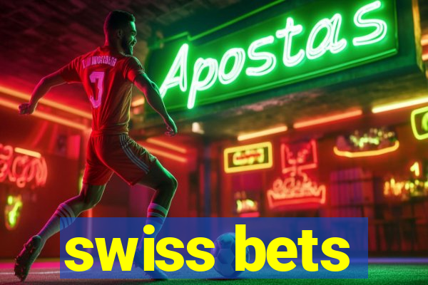 swiss bets