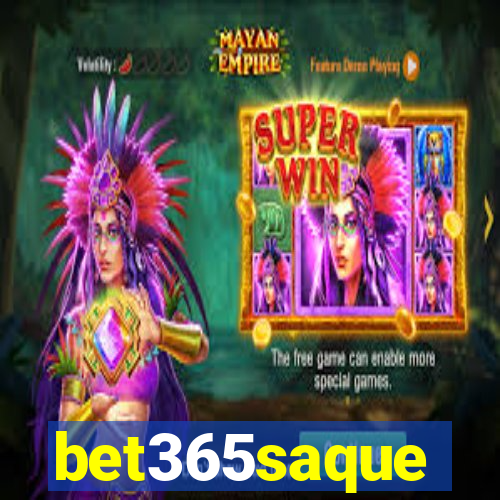 bet365saque