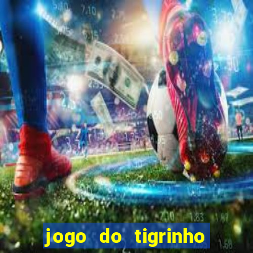 jogo do tigrinho que tem b?nus