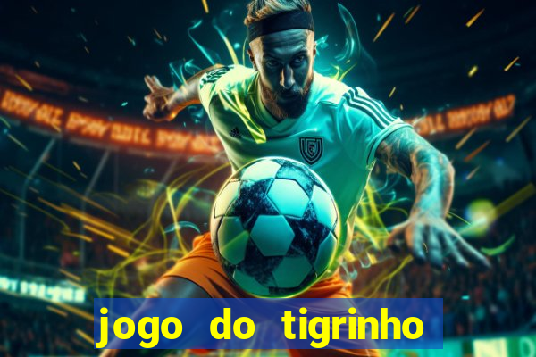 jogo do tigrinho que tem b?nus