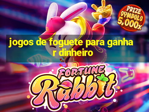 jogos de foguete para ganhar dinheiro