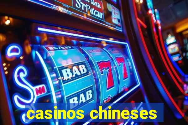 casinos chineses