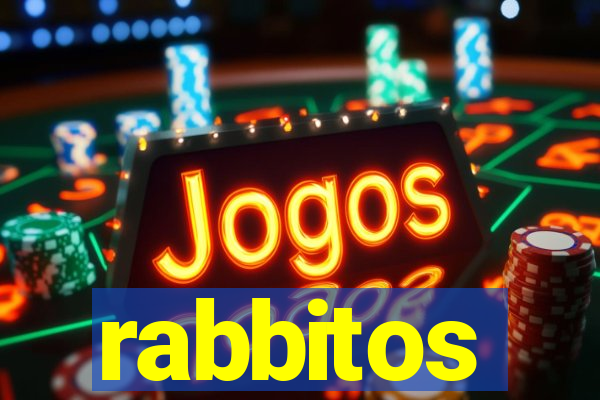 rabbitos