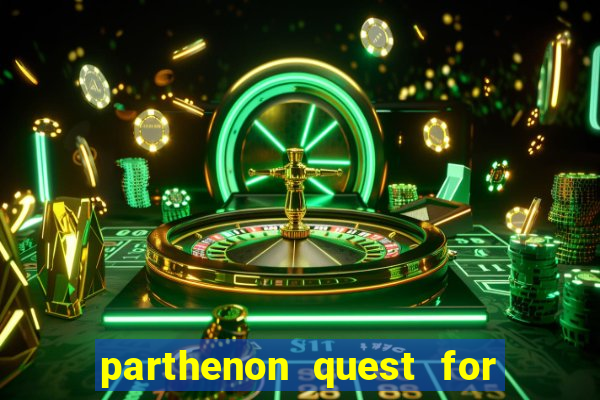 parthenon quest for immortality slot