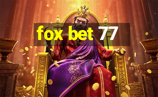 fox bet 77