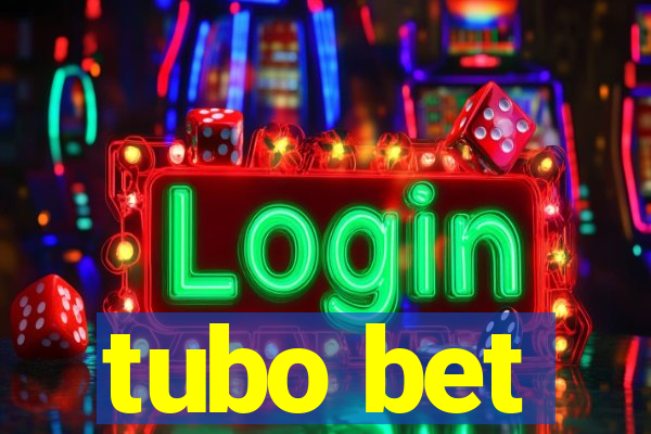 tubo bet