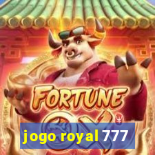 jogo royal 777