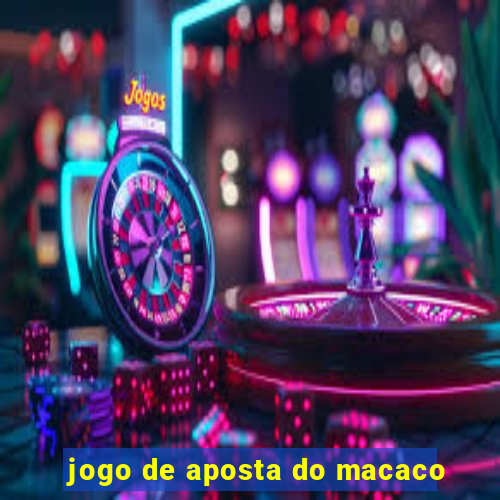 jogo de aposta do macaco