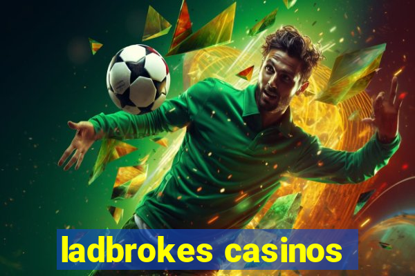 ladbrokes casinos