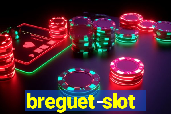 breguet-slot