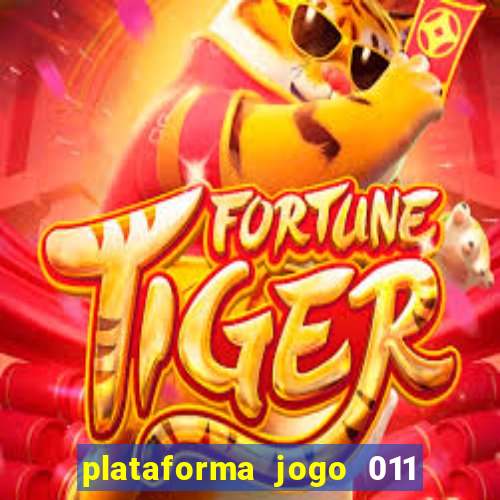 plataforma jogo 011 é confiável