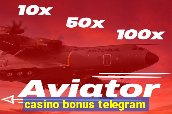 casino bonus telegram