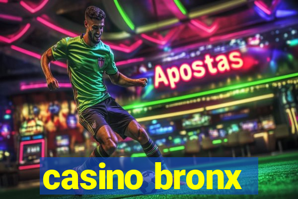 casino bronx