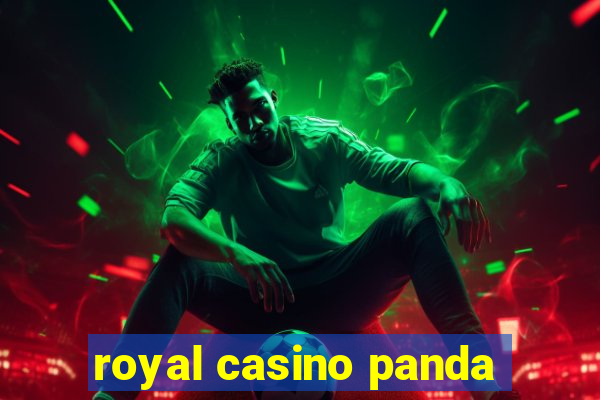 royal casino panda