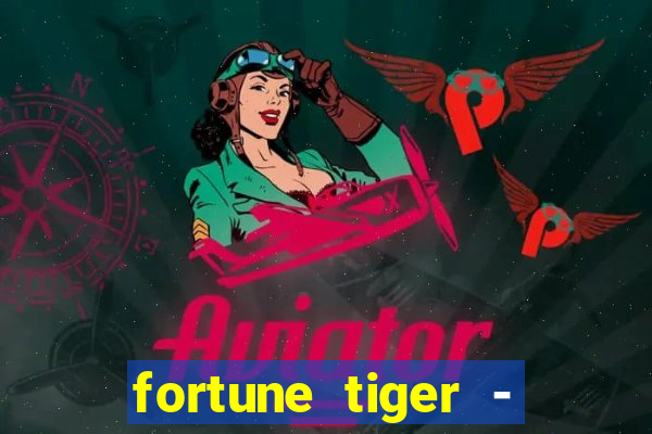 fortune tiger - reclame aqui